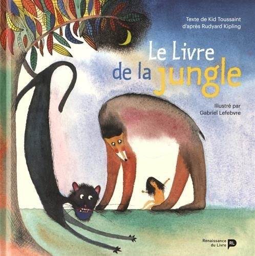 LE LIVRE DE LA JUNGLE ILLUSTRE [Rudyard Kipling/Renaissance du Livre]