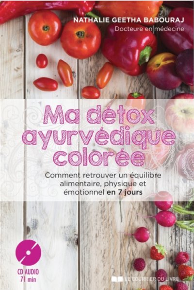 MA DETOX AYURVEDIQUE COLOREE + 1 CD audio [Nathalie Geetha Babouraj/CDL]