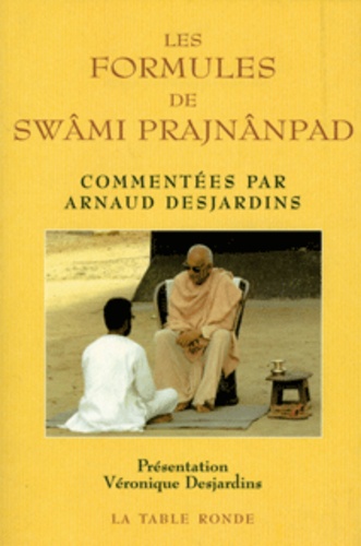 LES FORMULES DE SWAMI PRAJNANPAD [Arnaud Desjardins/Table Ronde]