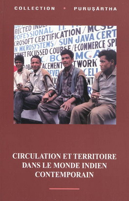 CIRCULATION ET TERRITOIRE DANS LE MONDE INDIEN CONTEMPORAIN [EHESS] prix reduit