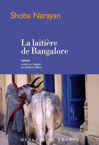 LA LAITIERE DE BANGALORE [Shoba Narayan/Mercure de France]