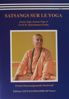 SATSANGS SUR LE YOGA [Swami Satyasangananda Saraswati/Satyanandashram]