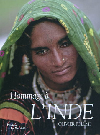 HOMMAGE A L'INDE [Olivier Föllmi/Radhika Jha/La Martinière]