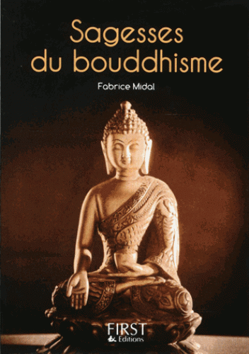 SAGESSES DU BOUDDHISME [Fabrice Midal/First]