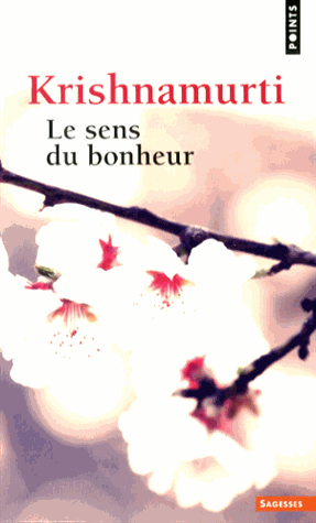 LE SENS DU BONHEUR [Krishnamurti/Points]