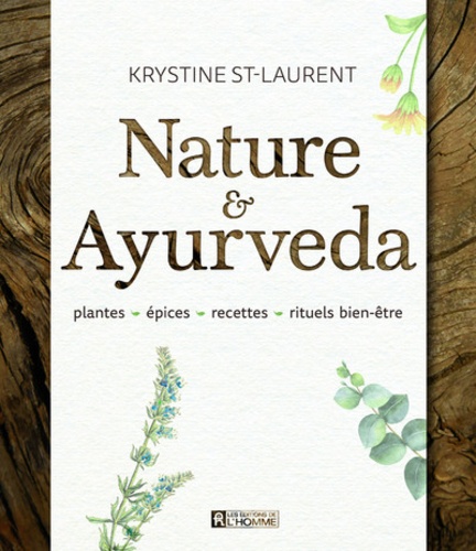 NATURE & AYURVEDA [Krystine St-Laurent/De l'Homme]