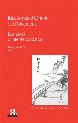 IDEALISMES D'ORIENT ET D'OCCIDENT [Thierry Marres/Academia] prix réduit