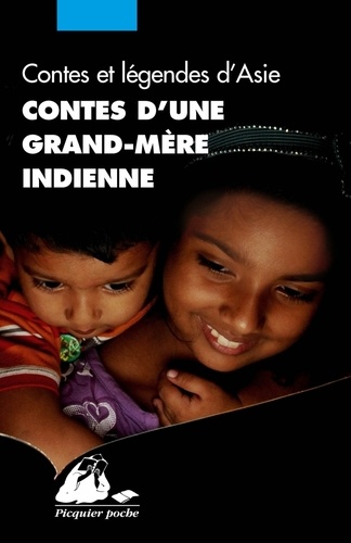 CONTES D'UNE GRAND-MERE INDIENNE [Yveline Féray/Picquier]