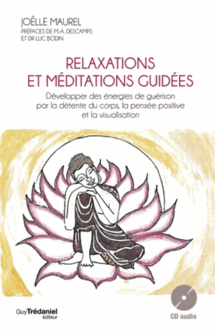 RELAXATIONS ET MEDITATIONS GUIDEES + CD audio [Joëlle Maurel/Trédaniel]