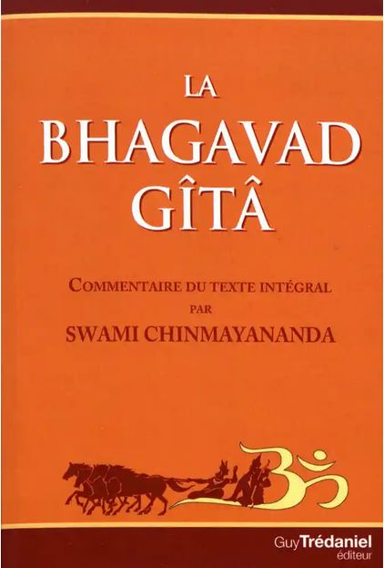 BHAGAVAD GITA [Chinmayananda/Trédaniel]