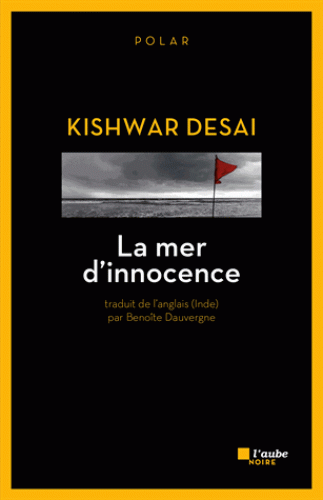 LA MER D'INNOCENCE [Kishwar Desai/Aube poche]