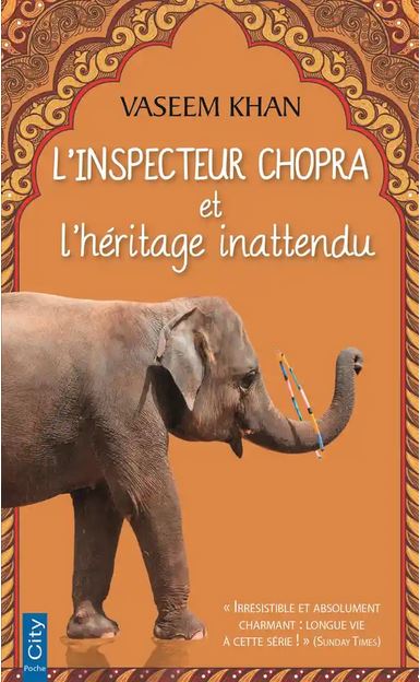 L'INSPECTEUR CHOPRA ET L'HERITAGE INATTENDU [Vaseem Khan/City]