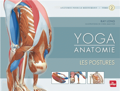 YOGA ANATOMIE T2 - Les postures [Ray Long/La Plage]