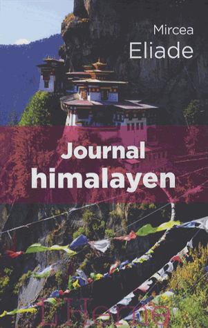 JOURNAL HIMALAYEN [Mircea Eliade/L'Herne]