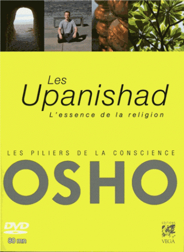 LES UPANISHAD. L'essence de la religion - avec 1 DVD [Osho/Véga]