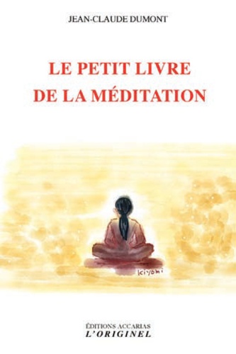 LE PETIT LIVRE DE LA MEDITATION [Jean-Claude Dumont/Accarias]