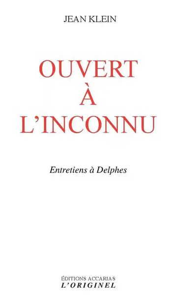 OUVERT A L'INCONNU [Jean Klein/Accarias]