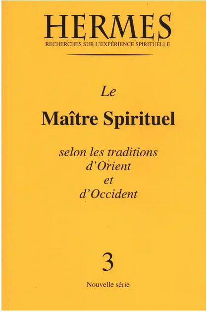 LE MAITRE SPIRITUEL en Orient et en Occident [Lilian Silburn/Hermès/Deux Océans]