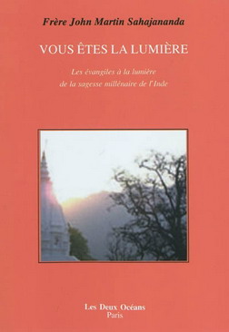 VOUS ETES LA LUMIERE [J.M. Sahajananda/Deux Océans] 