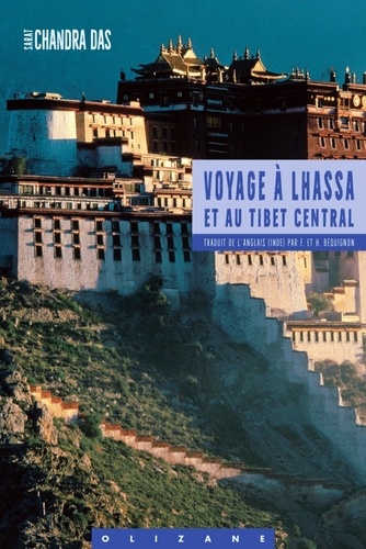 VOYAGE A LHASSA ET AU TIBET CENTRAL [Chandra Das/Olizane]