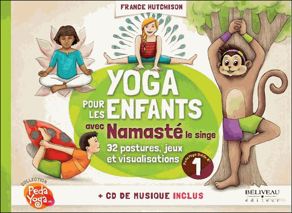 PEDAYOGA n°1 - Yoga pour les enfants avec Namasté le singe + 1 CD [France Hutchison/Beliveau]