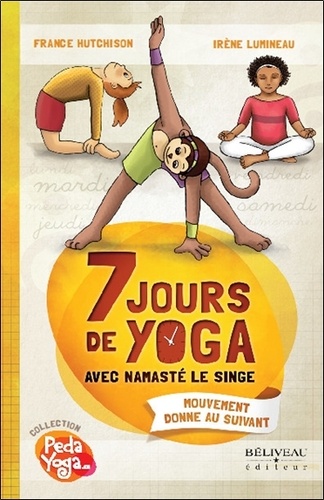 7 JOURS DE YOGA avec Namasté le singe [France Hutchison/Béliveau]