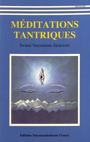 MEDITATIONS TANTRIQUES [Swami Satyananda/Satyanandashram]