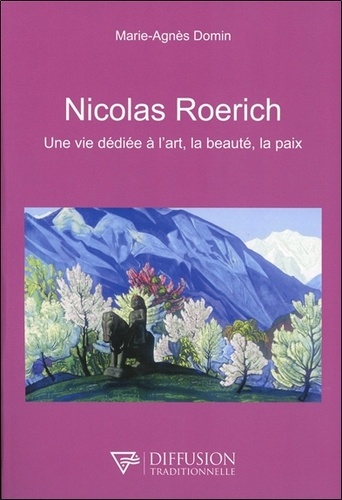 NICOLAS ROERICH [Marie-Agnès Domin/Diffusion Traditionnelle]