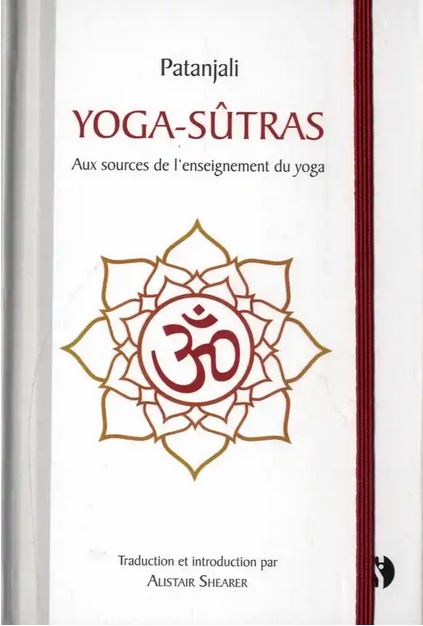 YOGA-SUTRAS. Aux sources de l'enseignement du yoga [Patanjali/Synchronique]