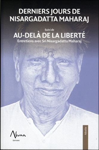 DERNIERS JOURS DE NISARGADATTA MAHARAJ [Aluna]