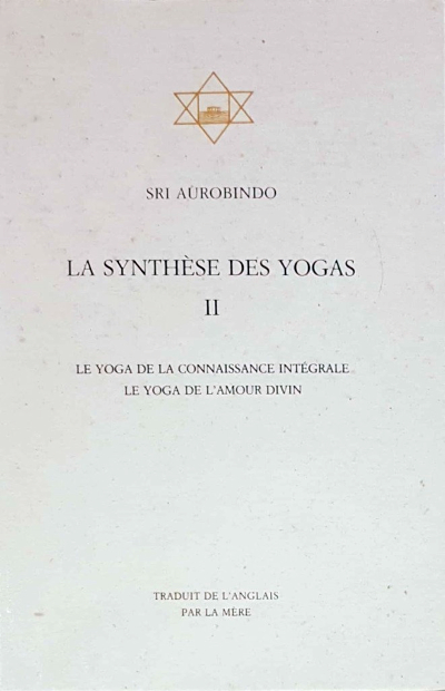 SYNTHESE DES YOGAS. Tome 2 [Aurobindo/Sabda]