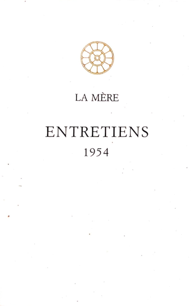 ENTRETIENS 1954 [La Mère/Sabda]