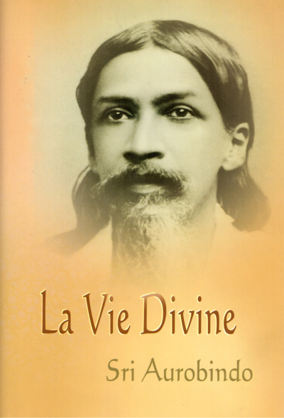 LA VIE DIVINE [Sri Aurobindo/Sabda]