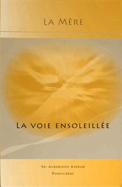 LA VOIE ENSOLEILLEE [Mère/Sabda]