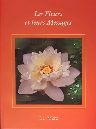 LES FLEURS ET LEURS MESSAGES [La Mère/Sabda]