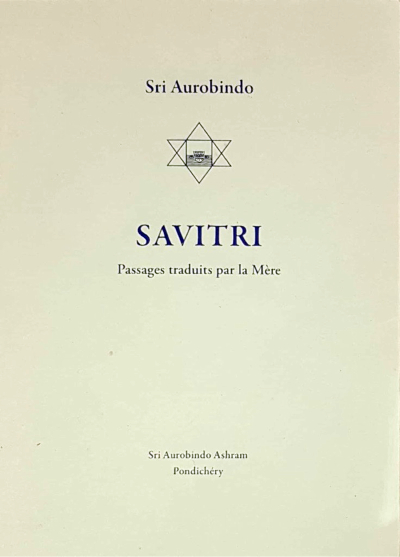 SAVITRI. Passages traduits par la Mère. Ed. anglais/fr [Aurobindo/Sabda]