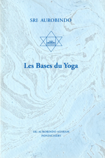 LES BASES DU YOGA [Sri Aurobindo/Sabda]