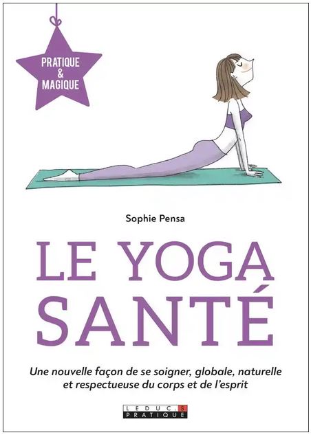 LE YOGA SANTE [Sophie Pensa/Leduc.S]