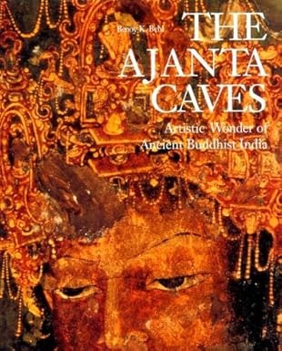 THE AJANTA CAVES [Benoy K. Behl/T&H]