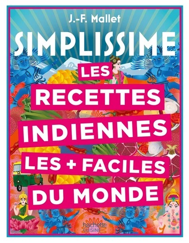 LES RECETTES INDIENNES les plus faciles... [J.-F. Mallet / Hachette]