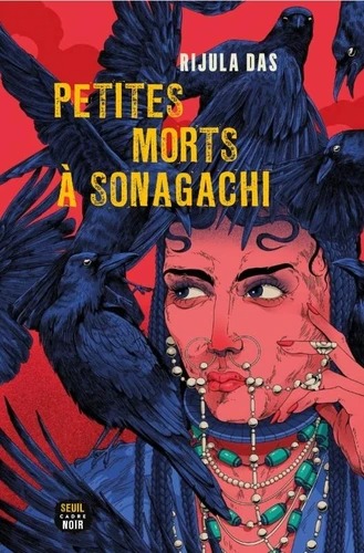 PETITES MORTS A SONAGACHI [Rijula Das / Seuil]