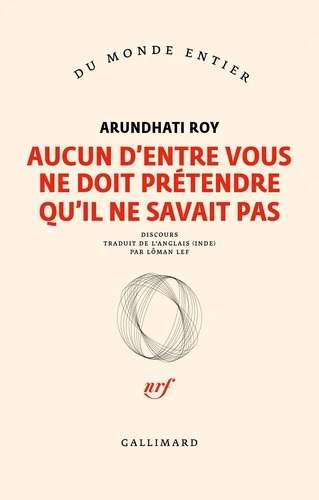 AUCUN D'ENTRE VOUS… [Arundhati Roy / Gallimard]