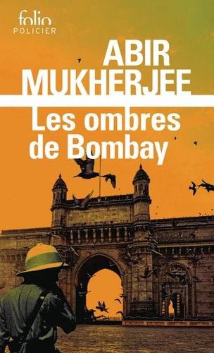 LES OMBRES DE BOMBAY [Abir Mukherjee / Folio]