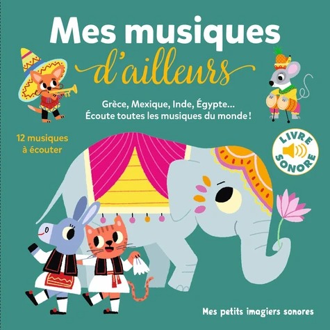 MES MUSIQUES D'AILLEURS [Mes petits imagiers sonores / Gallimard]