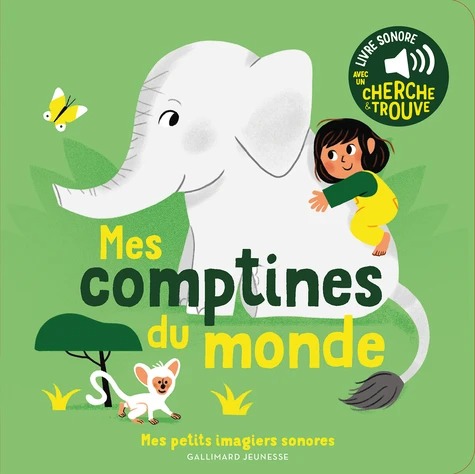 MES COMPTINES DU MONDE [Mes petits imagiers sonores / Gallimard]