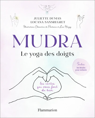 MUDRA. Le yoga des doigts [Coffret livre+70 cartes / Flammarion]