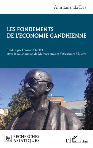 LES FONDEMENTS DE L'ECONOMIE GANDHIENNE [Amritananda Das / Harmattan]