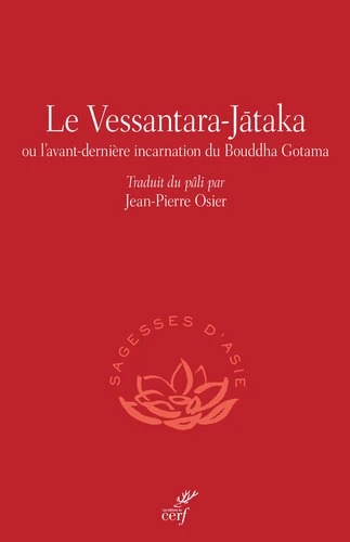 LE VESSANTARA-JATAKA [Jean-Pierre Osier / Cerf]