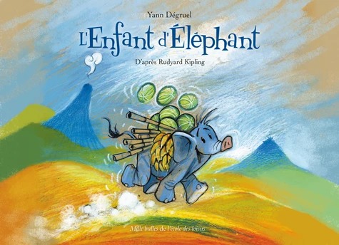 L'ENFANT D ELEPHANT [Kipling, Dégruel / EDL]