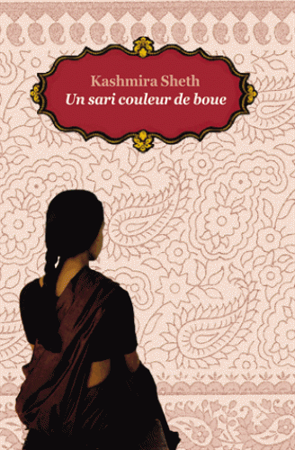 UN SARI COULEUR DE BOUE [Kashmira Sheth / Ecole des Loisirs]